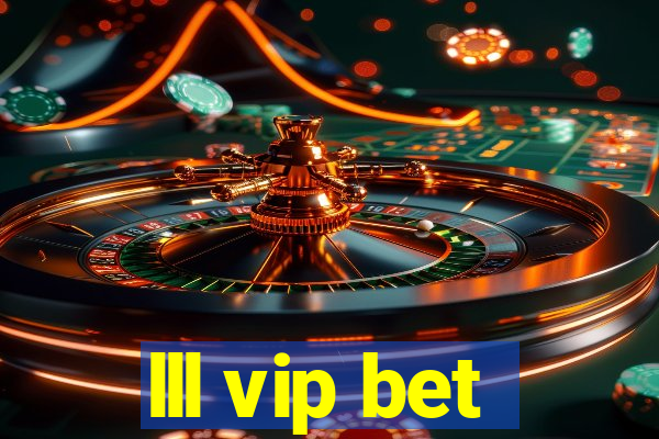 lll vip bet